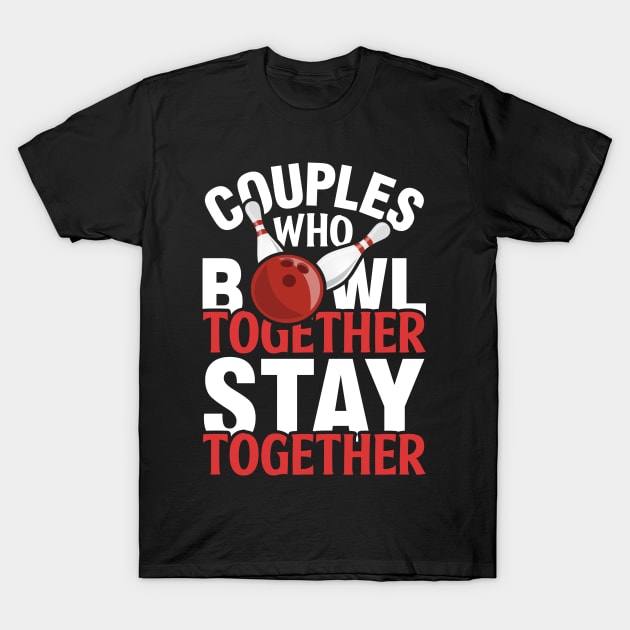 Bowling Couple Couple Gift T-Shirt by Tobias Store